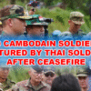 Thai soldiers have indeed captured nearly 20 Cambodian soldiers
