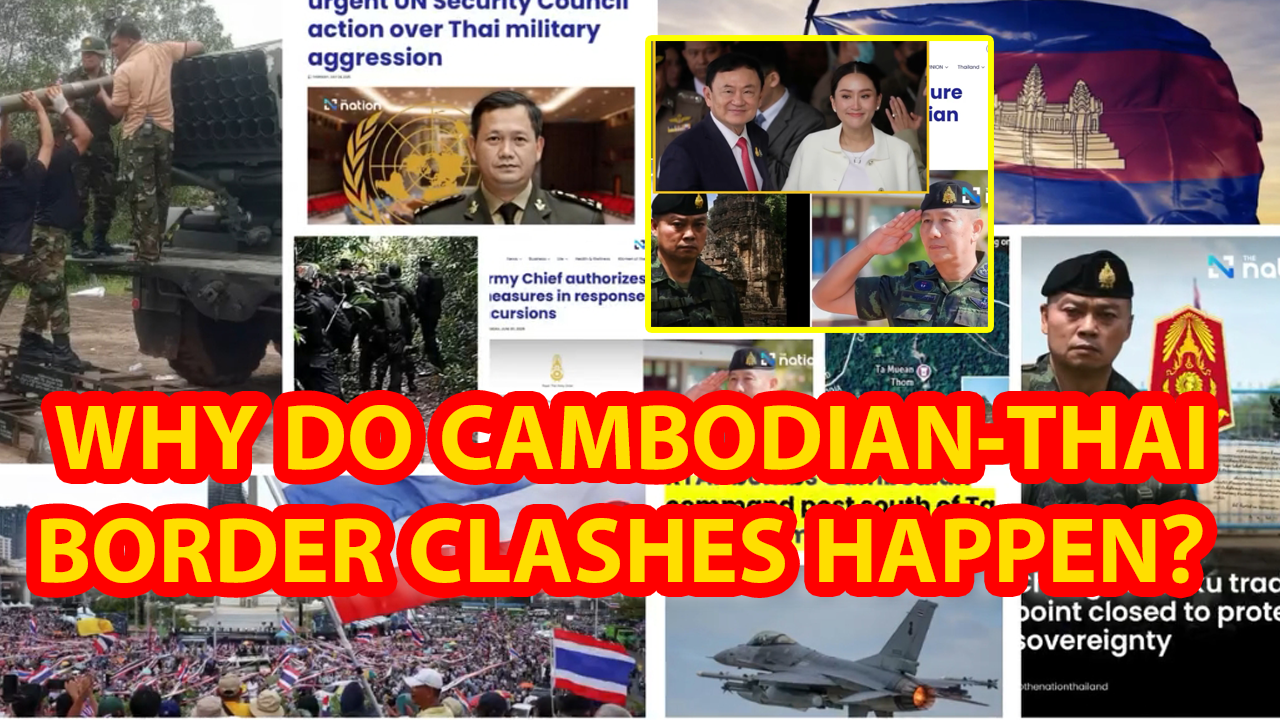 Why do cambodia-Thai border clashes happen